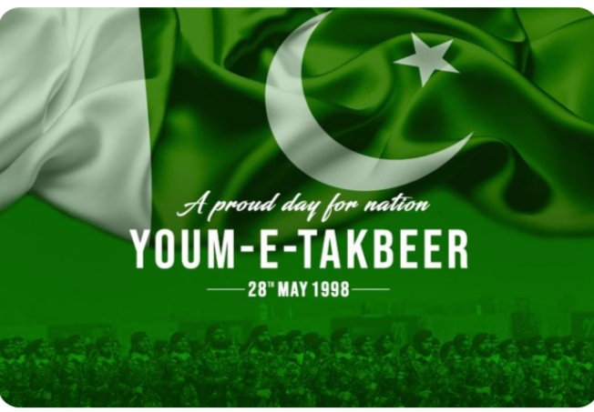 Youm-e-Takbeer: A Tribute to Pakistan’s Scientific Excellence and National Security